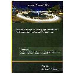 新興污染物之全球性挑戰-環境/健康/安全議題Global Challenges of Emerging Contaminants: Environme | 拾書所