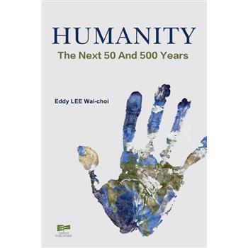 Humanity：The Next 50 and 500 Years