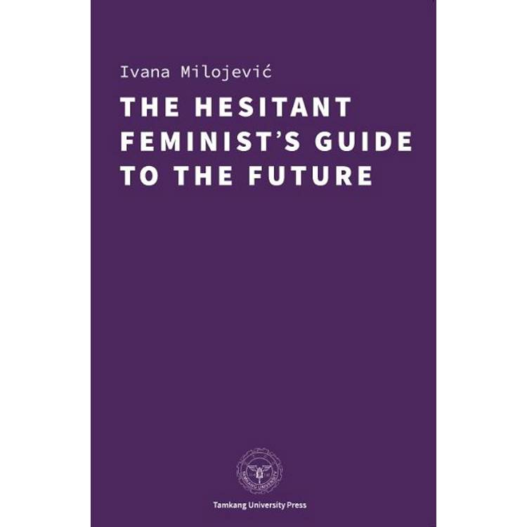 The Hesitant Feminist，s Guide to the Future【金石堂、博客來熱銷】