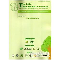 The 2014 Pan Pacific Conference of the Technical Associations of the Pulp and Paper Industry - A sus | 拾書所