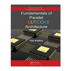 FUNDAMENTALS OF PARALLEL MULTICORE ARCHITECTURE | 拾書所