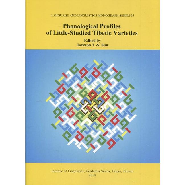 Phonological  Profiles of Little-Studied Tibetic Varieties | 拾書所