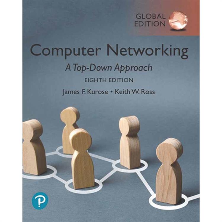 COMPUTER NETWORKING： A TOP－DOWN APPROACH 8/E （GE）【金石堂、博客來熱銷】