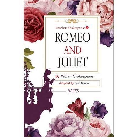 Romeo and Juliet： Timeless Shakespeare 2(25K彩色+1MP3) | 拾書所
