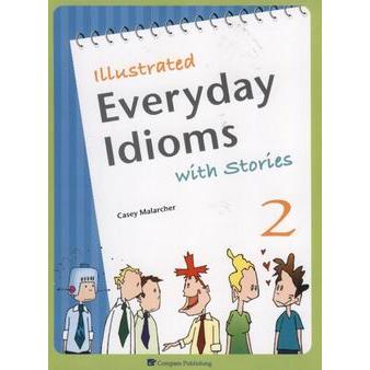Illustrated Everyday Idioms with Stories 2【金石堂、博客來熱銷】