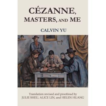 CEZANNE， MASTERS， AND ME