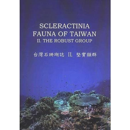 Scleractinia Fauna of Taiwan I. The Complex Group 台灣石珊瑚誌I.複雜類群 | 拾書所