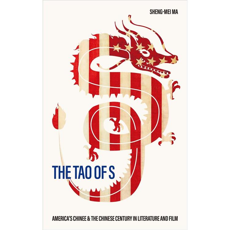 The Tao of S：America``s Chinee & the Chinese Century in Literature and Film[精裝]【金石堂、博客來熱銷】