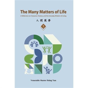 【電子書】The Many Matters of Life（1）: A Reflection on Character, Choices, and the Everyday Wisdom of Living