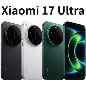 小米 Xiaomi 17 Ultra (16G/1TB)徠卡防水旗艦機※送支架+內附保護殼※