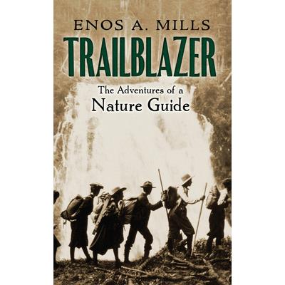 Trailblazer: The Adventures of a Nature Guide