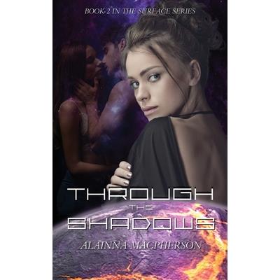 Through the Shadows Book 2 in the Surface Series