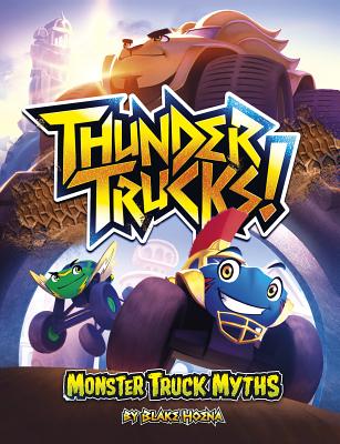 ThunderTrucks! : monster truck myths /