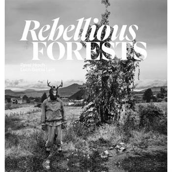 Rebellious Forests