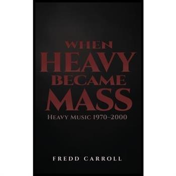 When Heavy Became Mass