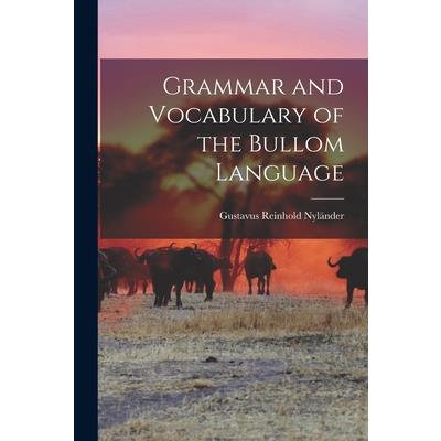 Grammar and Vocabulary of the Bullom Language