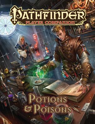 Pathfinder Player Companion: Potions & Poisons