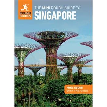 The Mini Rough Guide to Singapore: Travel Guide with Free eBook The Mini Rough Guide to Singapore: Travel Guide with Free eBook