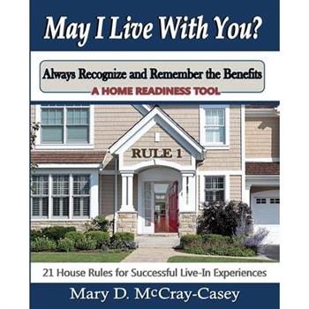 May I Live with You? Rule 1 - Always Recognize and Remember the Benefits