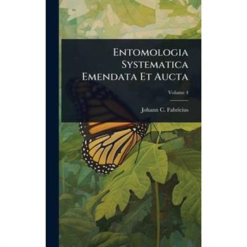 Entomologia Systematica Emendata Et Aucta