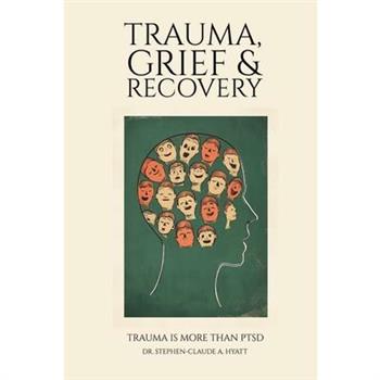Trauma, Grief & Recovery