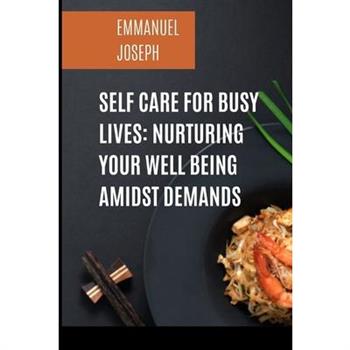 Self Care for Busy Lives