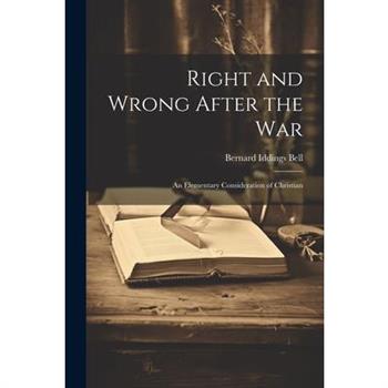 Right and Wrong After the War