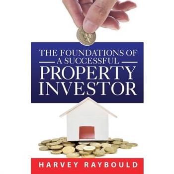 The Foundations Of A Successful Property Investor