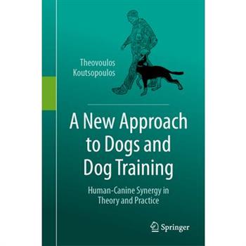 A New Approach to Dogs and Dog Training