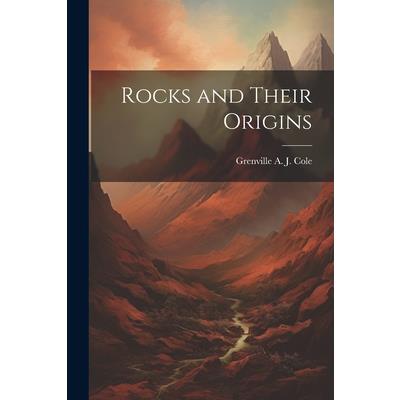 Rocks and Their Origins