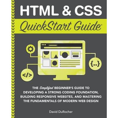 HTML and CSS QuickStart Guide