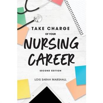 Take Charge of Your Nursing Career