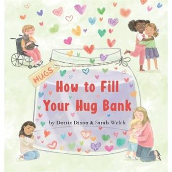 How to Fill Your Hug Bank