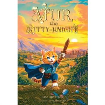 Mur, the Kitty-Knight