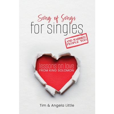 Song of Songs for Singles, and Married People Too