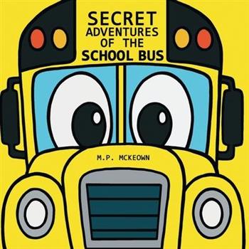Secret Adventures of the School Bus