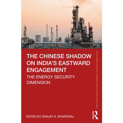 The Chinese Shadow on India's Eastward Engagement