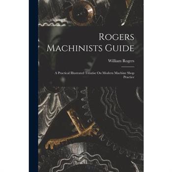 Rogers Machinists Guide