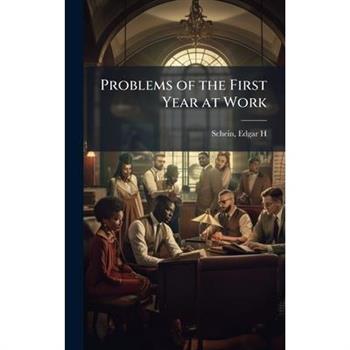 Problems of the First Year at Work