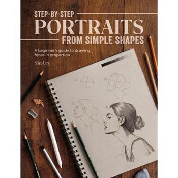 Step-By-Step Portraits from Simple Shapes