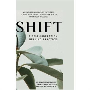 SHIFT, A Self-Liberation Healing Practice