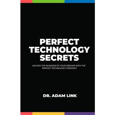 Perfect Technology Secrets