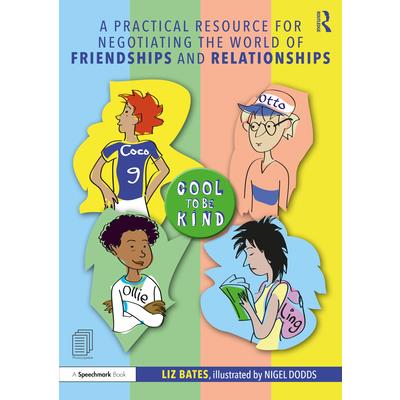 A Practical Resource for Negotiating the World of Friendships and Relationships