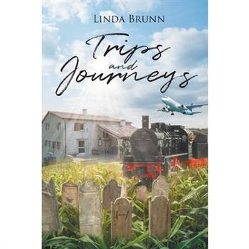 Trips and Journeys