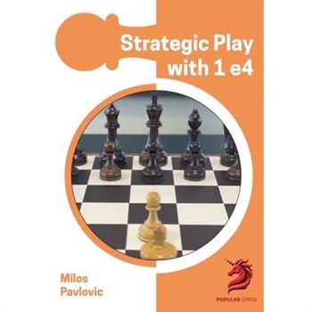 Strategic Play with 1 E4