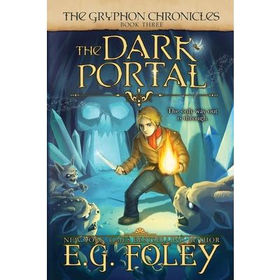The Dark Portal (The Gryphon Chronicles, Book 3)