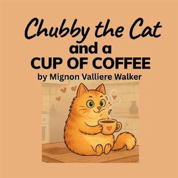 Chubby the Cat and a Cup of Coffee