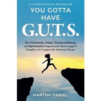 You Gotta Have G.U.T.S.