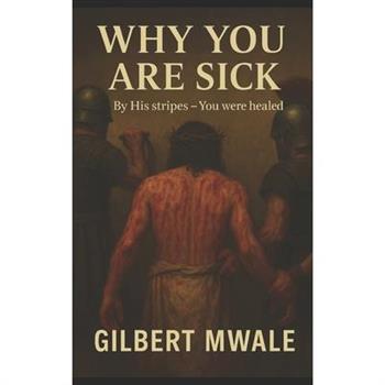 Why You are Sick