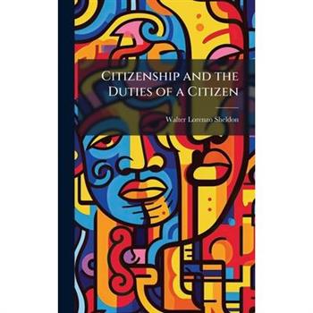 Citizenship and the Duties of a Citizen